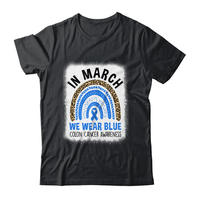 In March We Wear Blue Colon Cancer Awareness Warrior Rainbow Shirt & Hoodie | teecentury