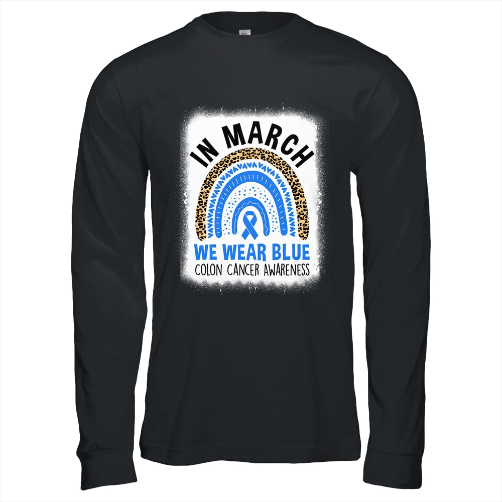 In March We Wear Blue Colon Cancer Awareness Warrior Rainbow Shirt & Hoodie | teecentury