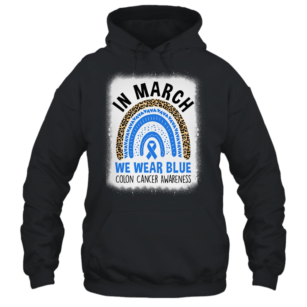 In March We Wear Blue Colon Cancer Awareness Warrior Rainbow Shirt & Hoodie | teecentury