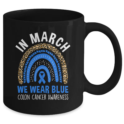 In March We Wear Blue Ribbon Colon Cancer Awareness Rainbow Mug | teecentury