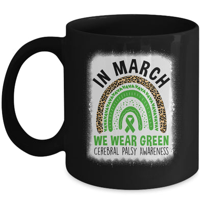 In March We Wear Green Cerebral Palsy Awareness Warrior Rainbow Mug | teecentury