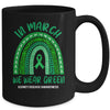In March We Wear Green Rainbow Kidney Disease Awareness Mug Coffee Mug | Teecentury.com