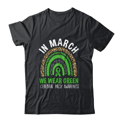 In March We Wear Green Ribbon Cerebral Palsy Awareness Rainbow Shirt & Hoodie | teecentury