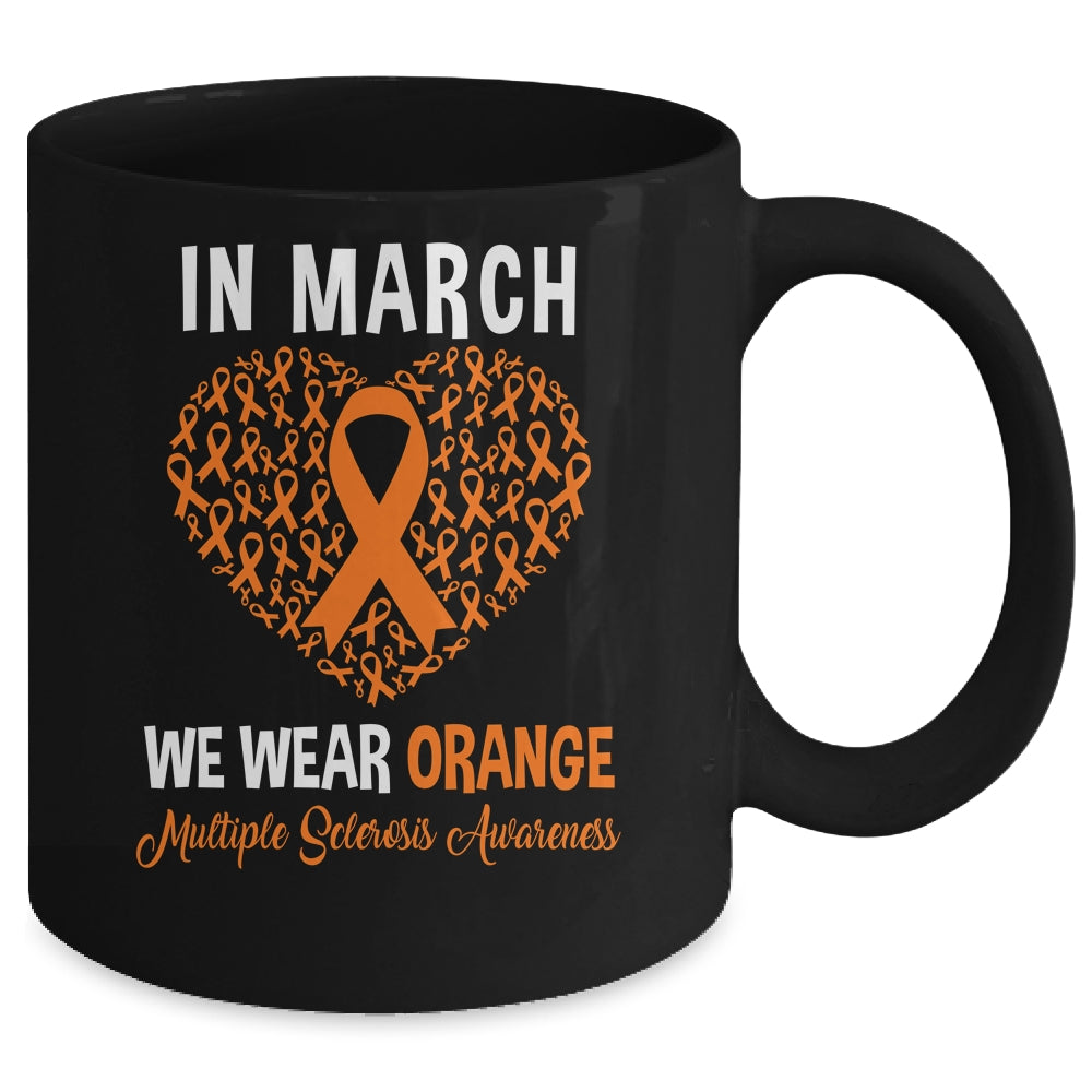 In March We Wear Orange For Multiple Sclerosis Heart Mug | teecentury