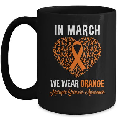 In March We Wear Orange For Multiple Sclerosis Heart Mug | teecentury