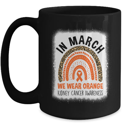 In March We Wear Orange Kidney Cancer Awareness Warrior Rainbow Mug | teecentury