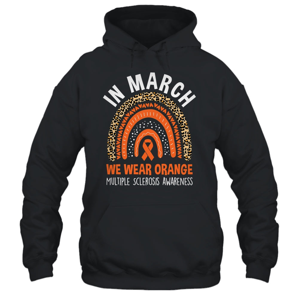 In March We Wear Orange Ribbon MS Multiple Sclerosis Rainbow Shirt & Hoodie | teecentury