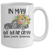 In May We Wear Gray Floral Truck Brain Cancer Awareness Mug Coffee Mug | Teecentury.com