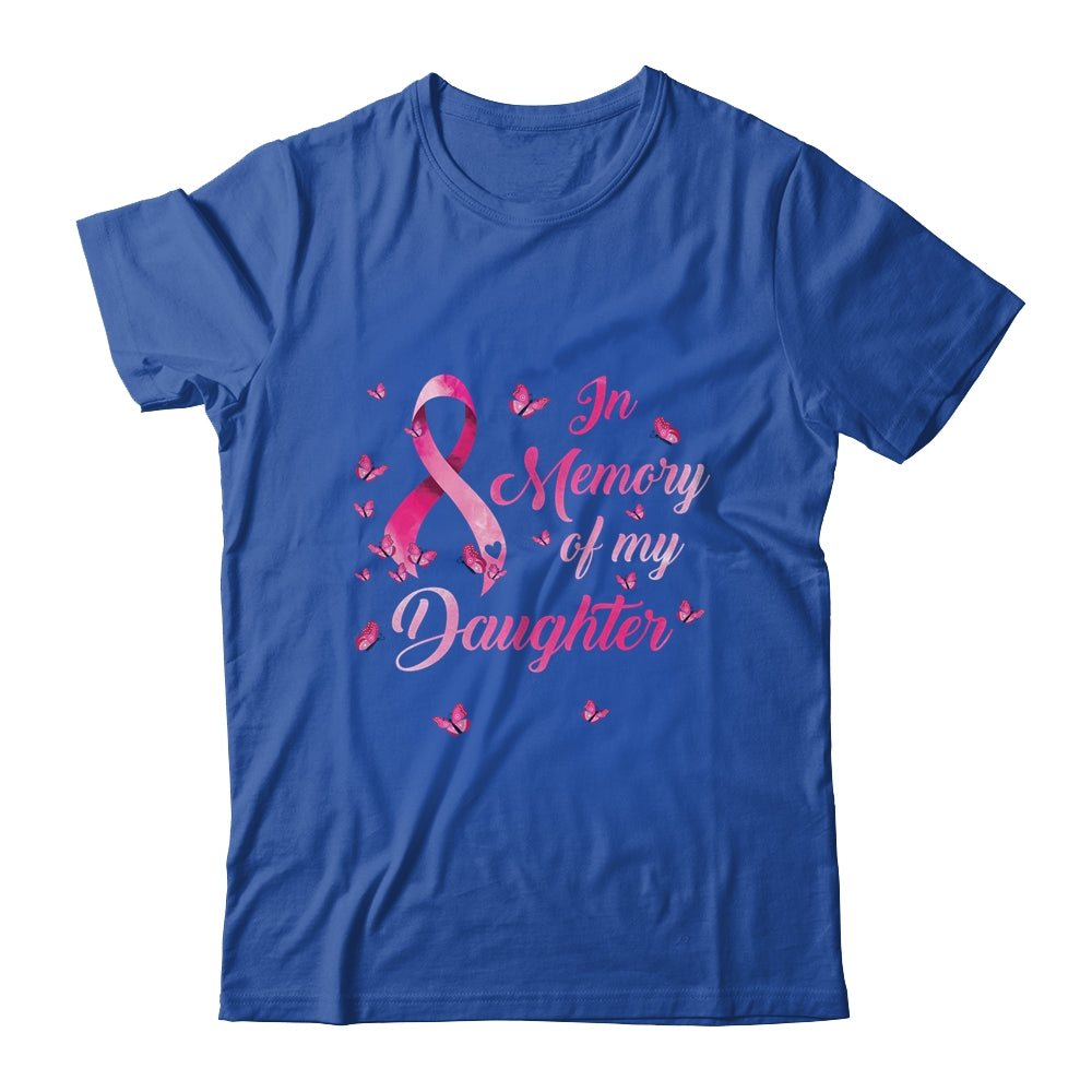 In Memory Of My Daughter Butterfly Breast Cancer Awareness T-Shirt & Hoodie | Teecentury.com