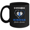 In November We Wear Blue Diabetes Awareness Hope Love Faith Mug Coffee Mug | Teecentury.com