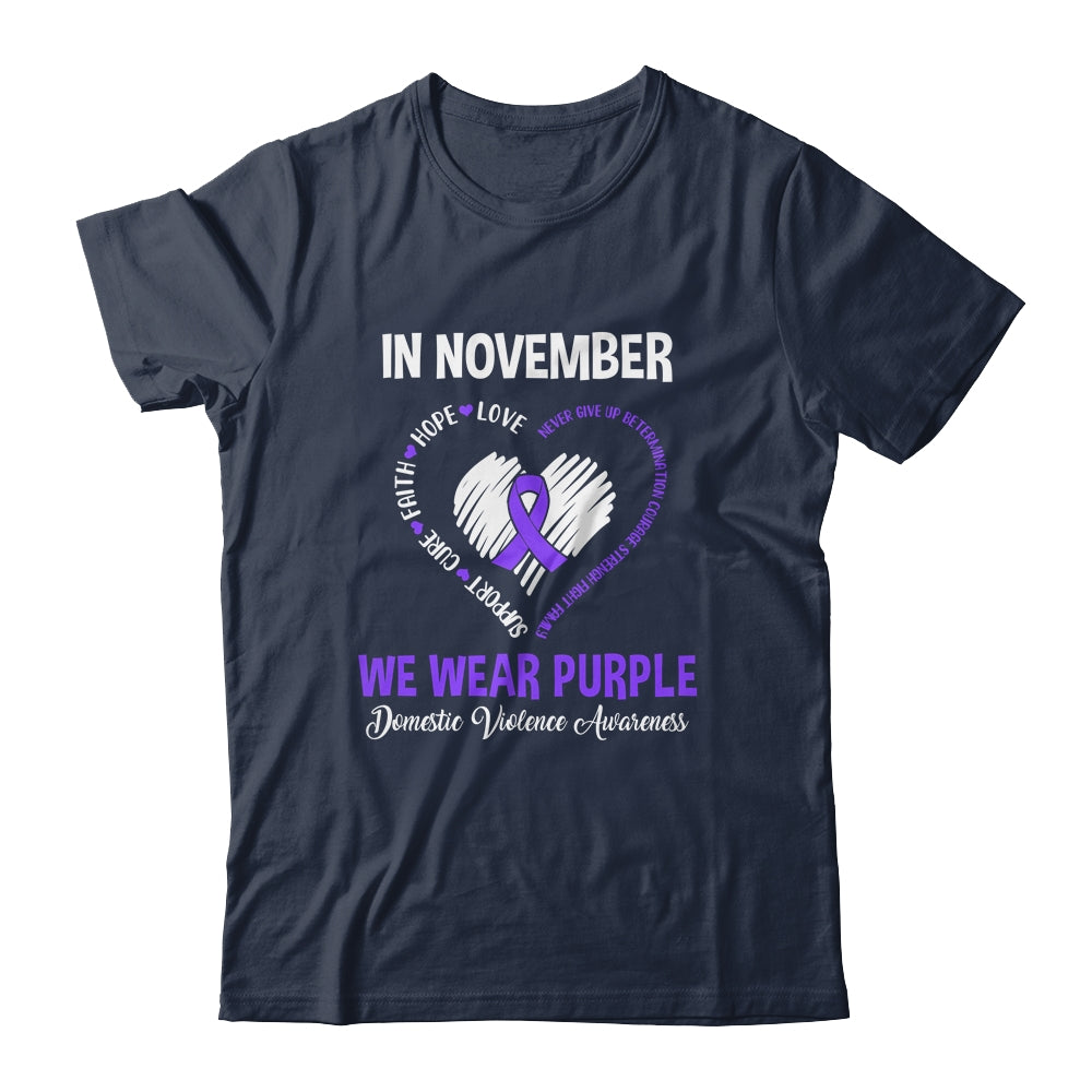 In November We Wear Purple Domestic Violence Awareness Hope Love Faith T-Shirt & Hoodie | Teecentury.com