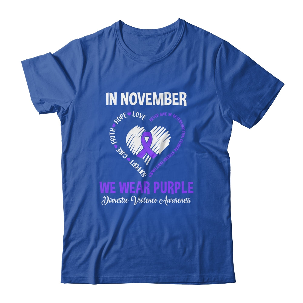 In November We Wear Purple Domestic Violence Awareness Hope Love Faith T-Shirt & Hoodie | Teecentury.com