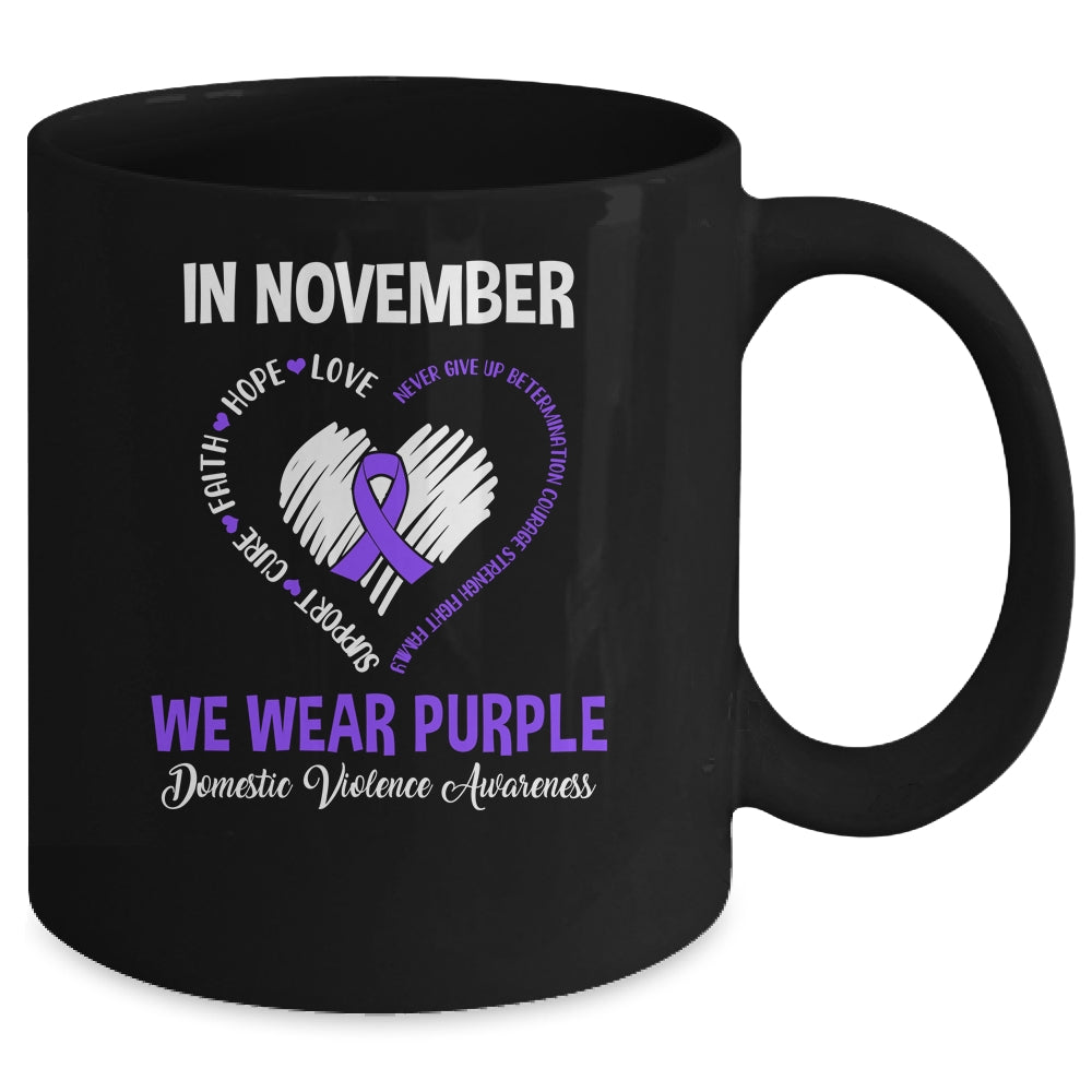 In November We Wear Purple Domestic Violence Awareness Hope Love Faith Mug Coffee Mug | Teecentury.com