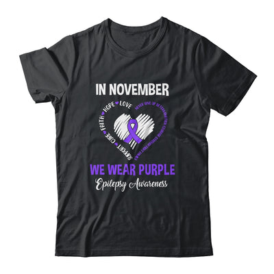 In November We Wear Purple Epilepsy Awareness Hope Love Faith T-Shirt & Hoodie | Teecentury.com