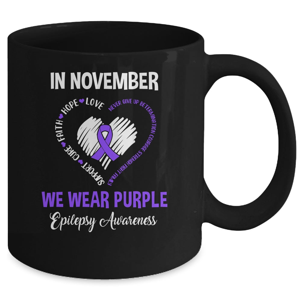 In November We Wear Purple Epilepsy Awareness Hope Love Faith Mug Coffee Mug | Teecentury.com