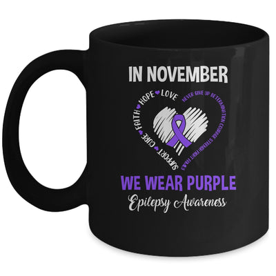 In November We Wear Purple Epilepsy Awareness Hope Love Faith Mug Coffee Mug | Teecentury.com