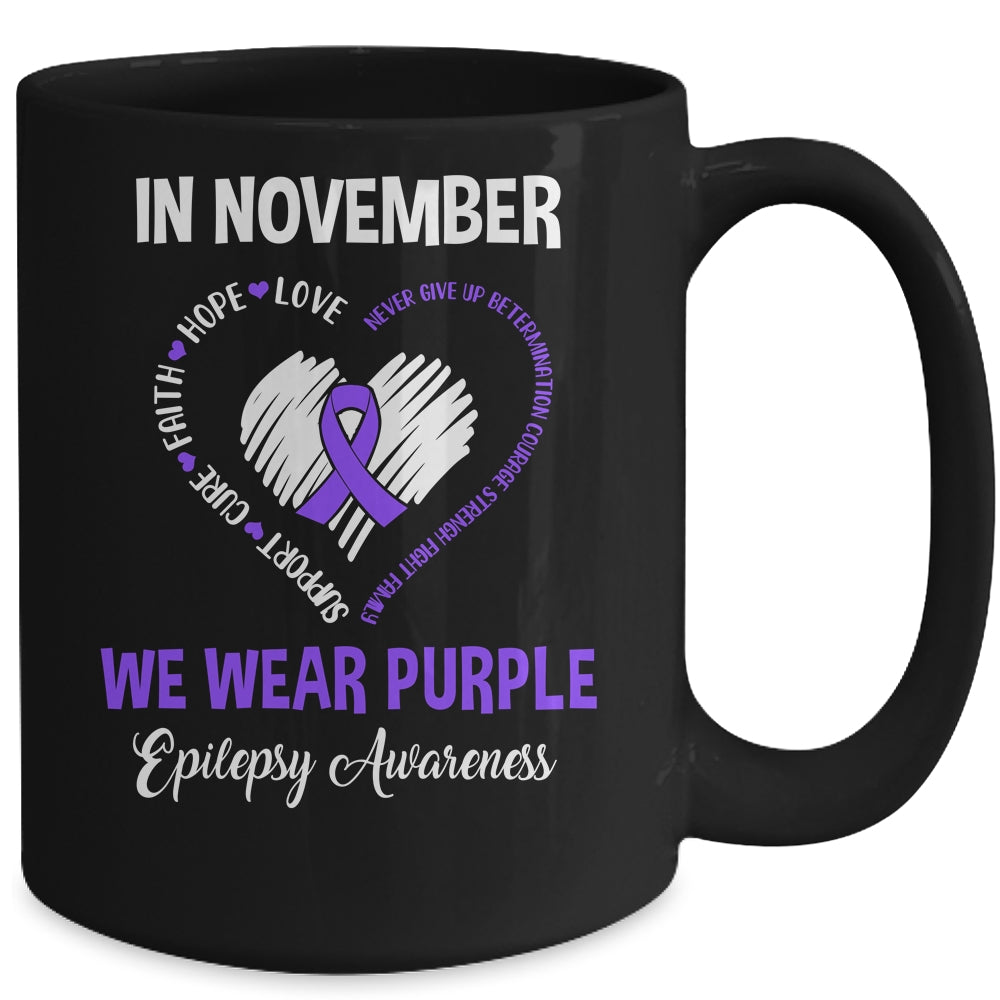 In November We Wear Purple Epilepsy Awareness Hope Love Faith Mug Coffee Mug | Teecentury.com