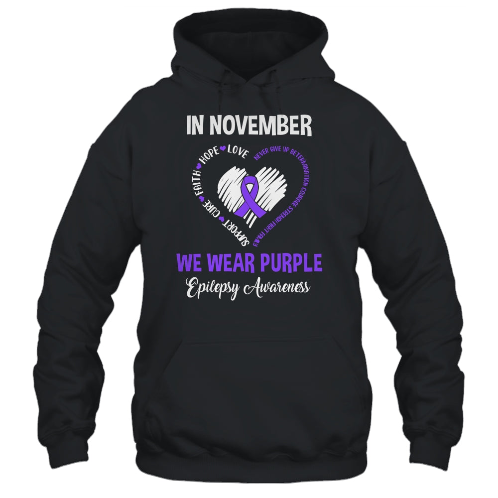 In November We Wear Purple Epilepsy Awareness Hope Love Faith T-Shirt & Hoodie | Teecentury.com