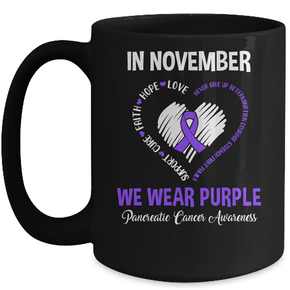 In November We Wear Purple Pancreatic Cancer Awareness Hope Love Faith Mug Coffee Mug | Teecentury.com