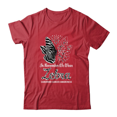 In November We Wear Zebra Carcinoid Cancer Awareness Butterfly T-Shirt & Hoodie | Teecentury.com