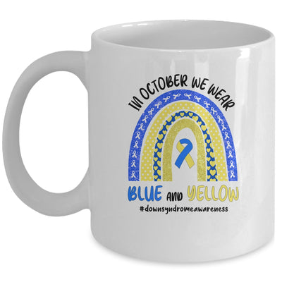 In October We Wear Blue And Yellow Down Syndrome Awareness Mug Coffee Mug | Teecentury.com