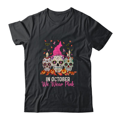 In October We Wear Breast Cancer Awareness Pink Sugar Skull T-Shirt & Sweatshirt | Teecentury.com