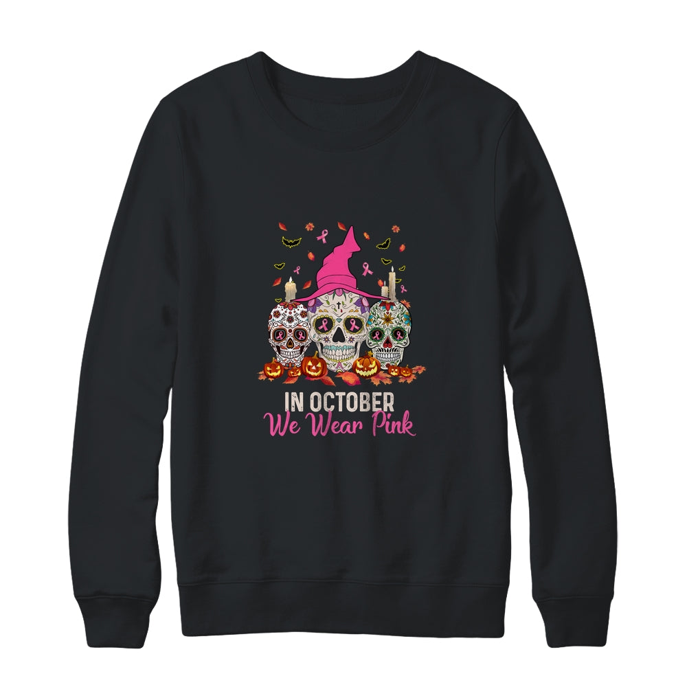 In October We Wear Breast Cancer Awareness Pink Sugar Skull T-Shirt & Sweatshirt | Teecentury.com