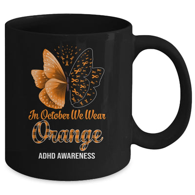 In October We Wear Orange ADHD Awareness Butterfly Mug Coffee Mug | Teecentury.com