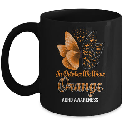 In October We Wear Orange ADHD Awareness Butterfly Mug Coffee Mug | Teecentury.com