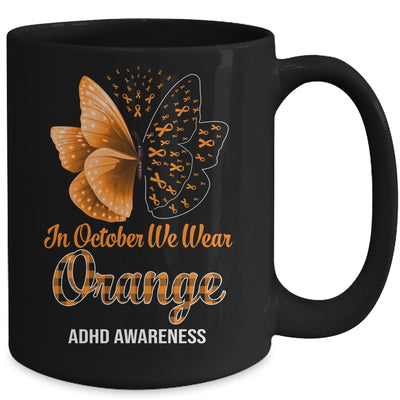 In October We Wear Orange ADHD Awareness Butterfly Mug Coffee Mug | Teecentury.com