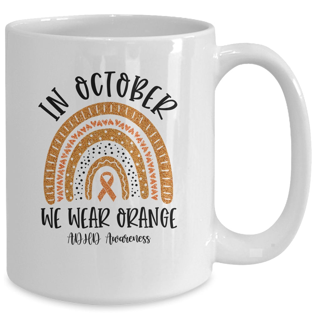 In October We Wear Orange ADHD Awareness Rainbow Mug Coffee Mug | Teecentury.com