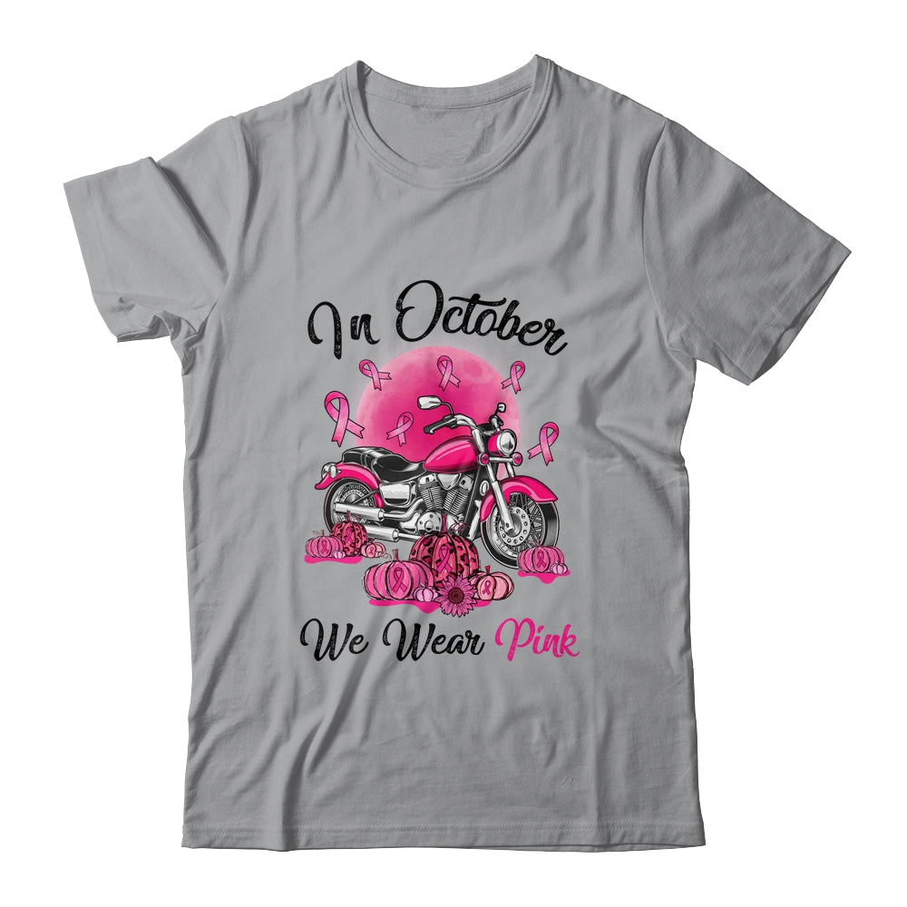In October We Wear Pink Breast Cancer Awareness Bikers T-Shirt & Hoodie | Teecentury.com