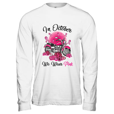 In October We Wear Pink Breast Cancer Awareness Bikers T-Shirt & Hoodie | Teecentury.com