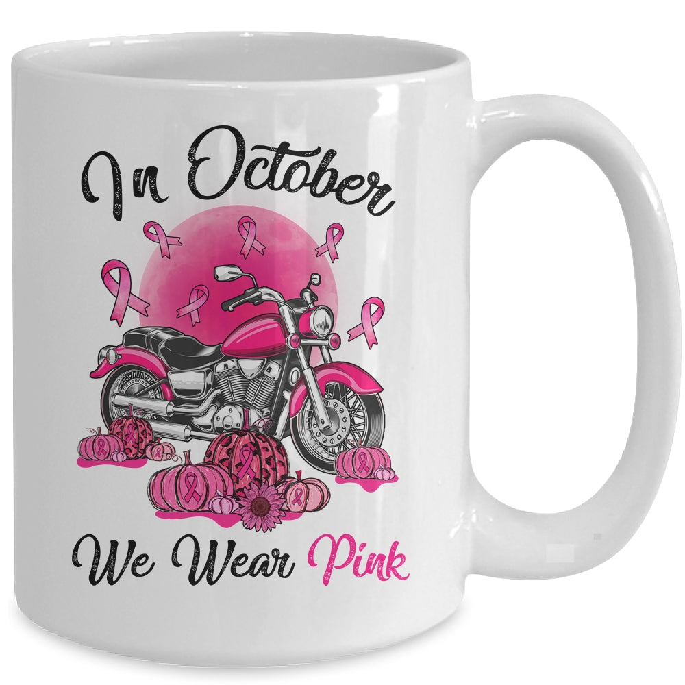In October We Wear Pink Breast Cancer Awareness Bikers Mug Coffee Mug | Teecentury.com