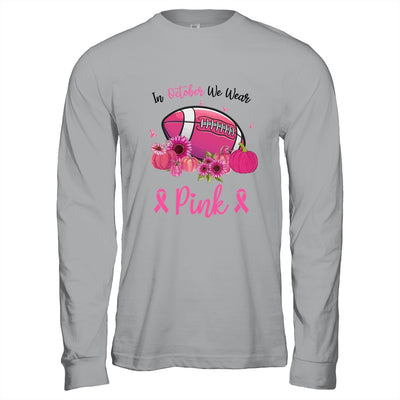 In October We Wear Pink Breast Cancer Awareness Football T-Shirt & Hoodie | Teecentury.com