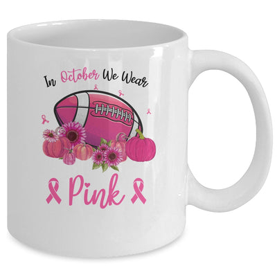 In October We Wear Pink Breast Cancer Awareness Football Mug Coffee Mug | Teecentury.com