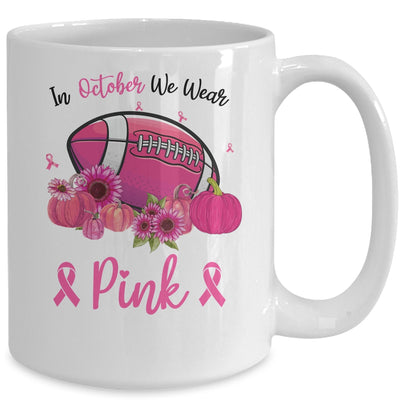 In October We Wear Pink Breast Cancer Awareness Football Mug Coffee Mug | Teecentury.com