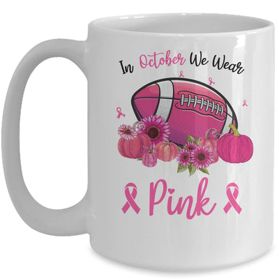 In October We Wear Pink Breast Cancer Awareness Football Mug Coffee Mug | Teecentury.com