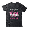 In October We Wear Pink Breast Cancer Awareness Gnome T-Shirt & Hoodie | Teecentury.com