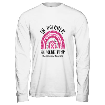 In October We Wear Pink Breast Cancer Awareness Rainbow T-Shirt & Hoodie | Teecentury.com