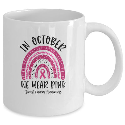 In October We Wear Pink Breast Cancer Awareness Rainbow Mug Coffee Mug | Teecentury.com