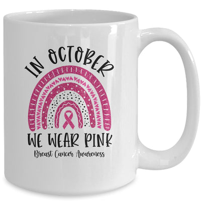 In October We Wear Pink Breast Cancer Awareness Rainbow Mug Coffee Mug | Teecentury.com