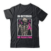 In October We Wear Pink Breast Cancer Skeleton Halloween Shirt & Hoodie | teecentury