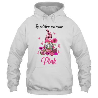 In October We Wear Pink Gnomes Breast Cancer Awareness Shirt & Hoodie | teecentury