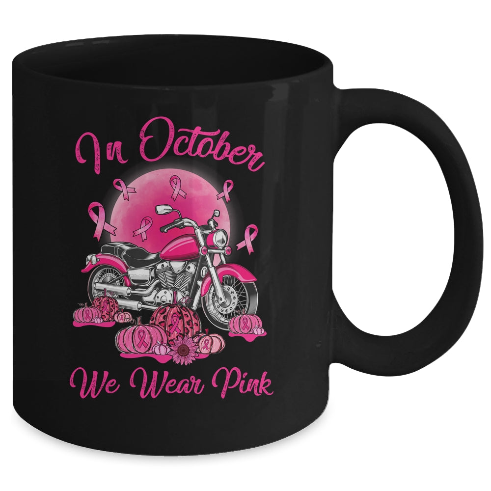 In October We Wear Pink Motorcycle Breast Cancer Bikers Mug Coffee Mug | Teecentury.com