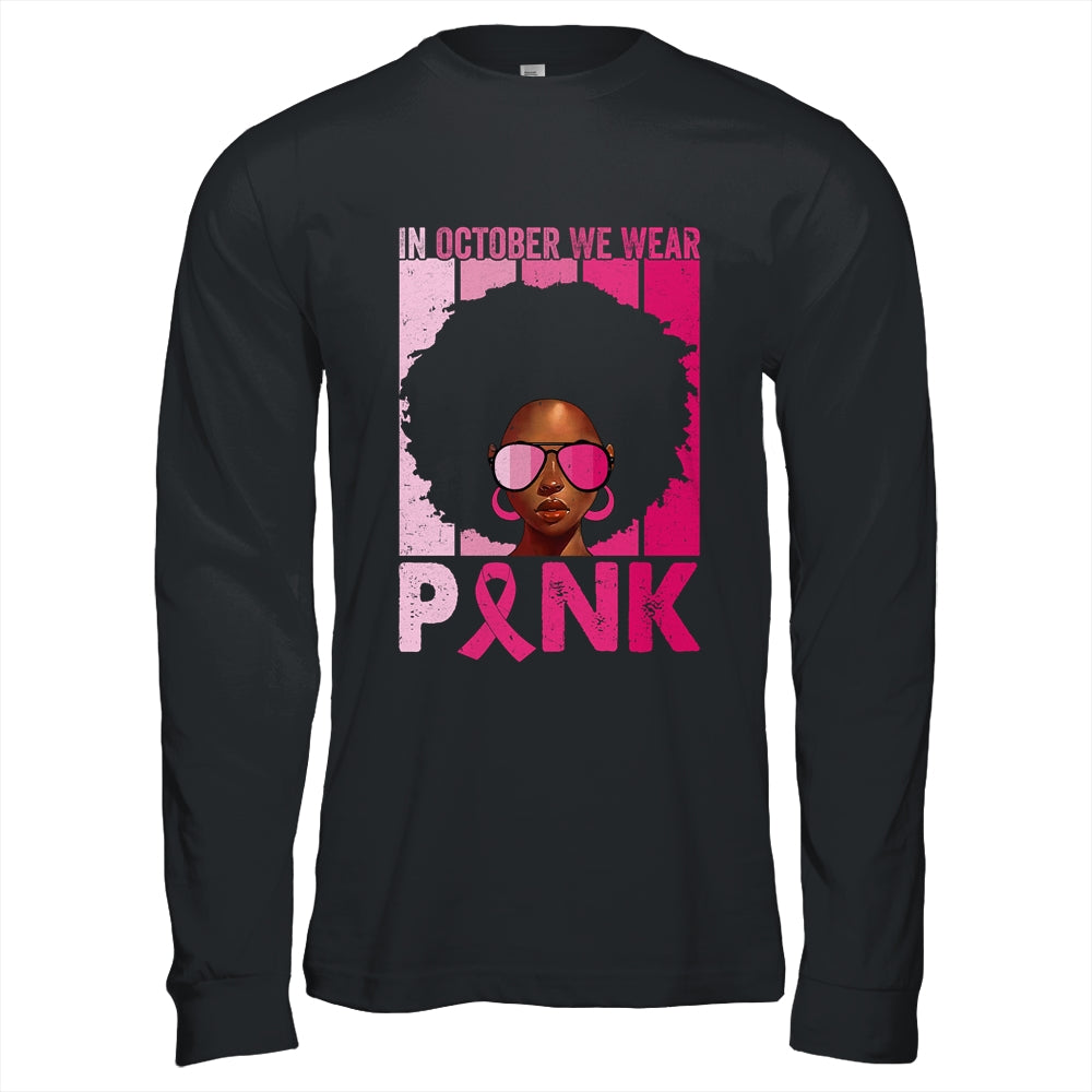 In October We Wear Pink Ribbon Breast Cancer Awareness Afro T-Shirt & Hoodie | Teecentury.com