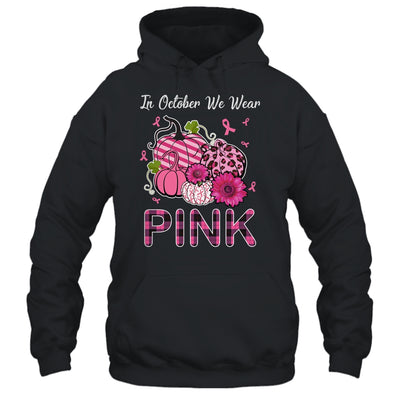 In October We Wear Pink Ribbon Leopard Pumpkin Breast Cancer Shirt & Hoodie | teecentury