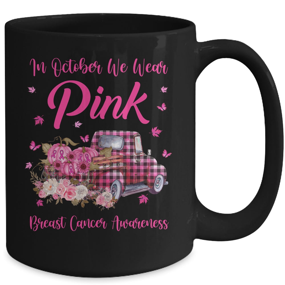 In October We Wear Pink Ribbon Truck Breast Cancer Mug Coffee Mug | Teecentury.com