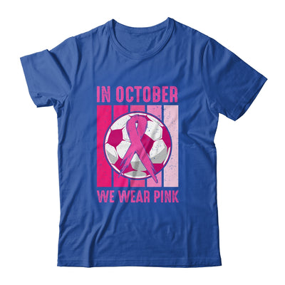 In October We Wear Pink Soccer Breast Cancer Awareness T-Shirt & Tank Top | Teecentury.com