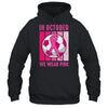 In October We Wear Pink Soccer Breast Cancer Awareness T-Shirt & Tank Top | Teecentury.com